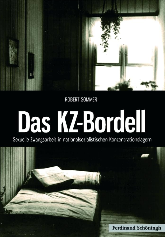 Книга Роберта Зоммера Das KZ Bordell — Бордели концлагерей